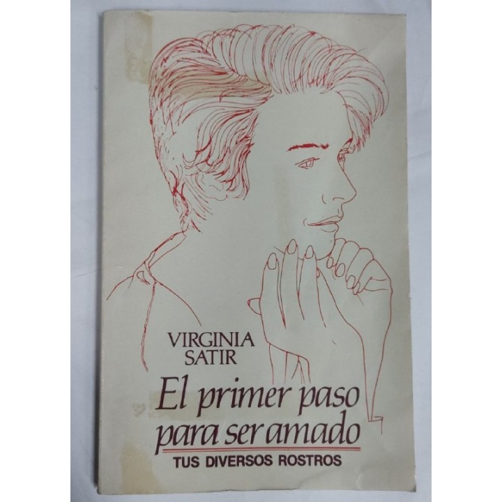 El Primer Paso para ser amado. Tus diversos Rostros